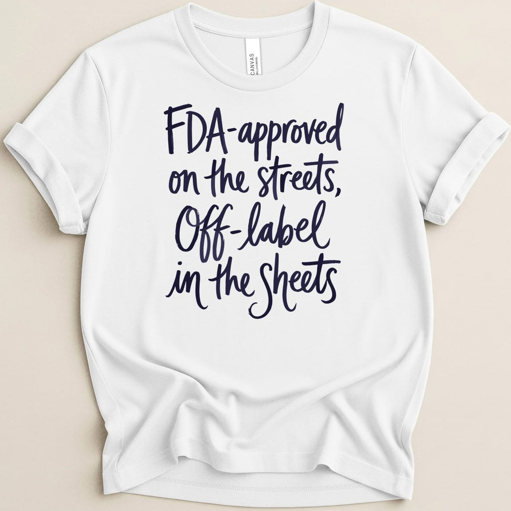 FDA-approved on the Streets Tee - Adverse Reactions
