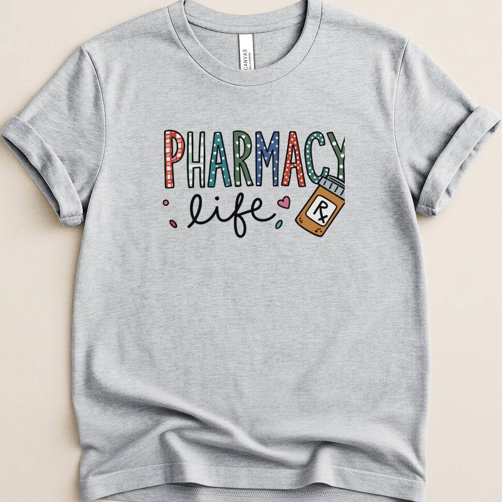 Pharmacy Life Tee