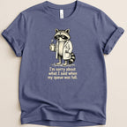 Full Queue Racoon Tee - Adverse Reactions