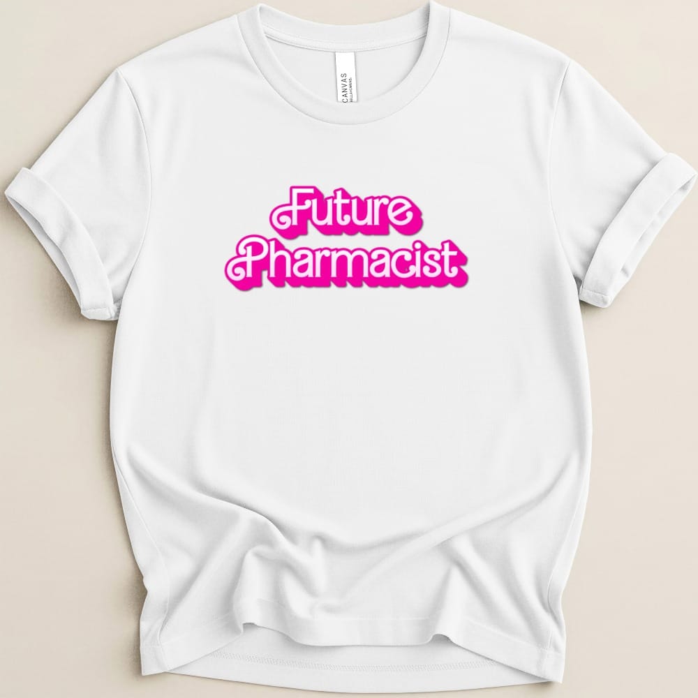 Future Pharmacist (Barbie Font) Tee - Adverse Reactions