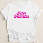 Future Pharmacist (Barbie Font) Tee - Adverse Reactions