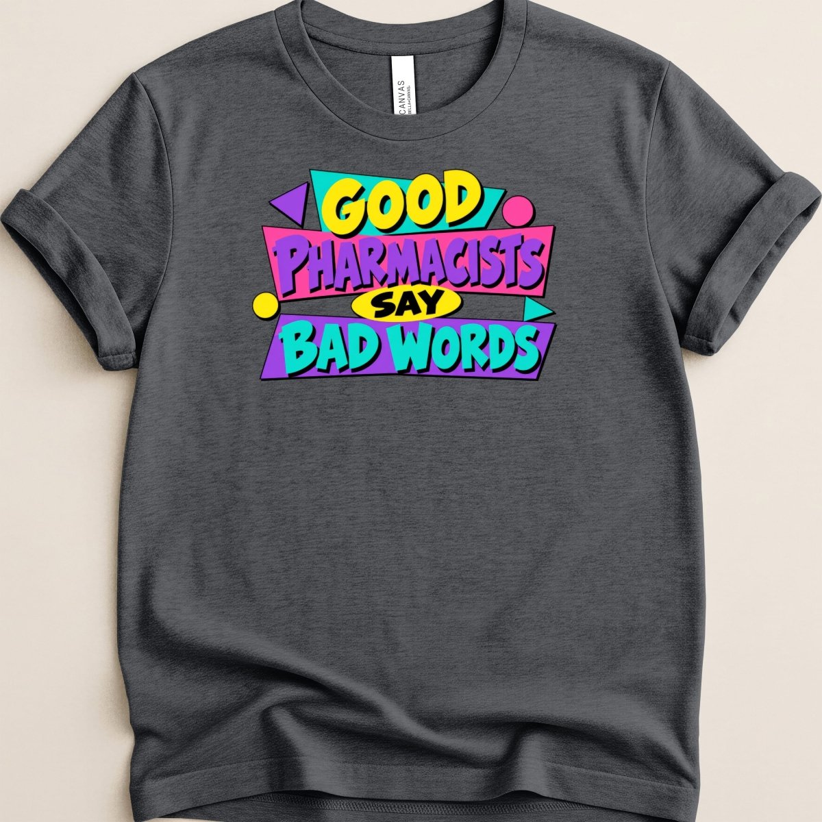 Good Pharmacists Say Bad Words Tee - Adverse Reactions