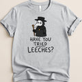 Have You Tried Leeches? Tee - Adverse Reactions