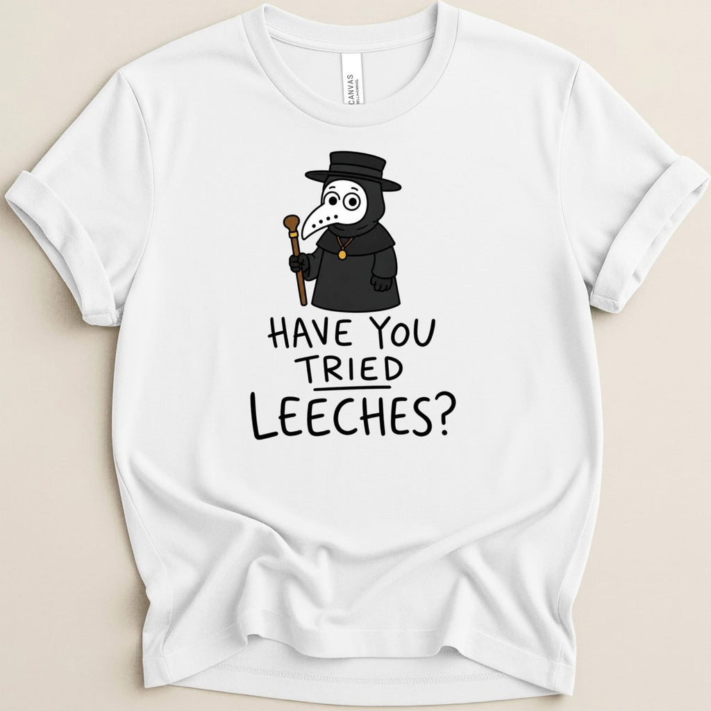 Have You Tried Leeches? Tee - Adverse Reactions