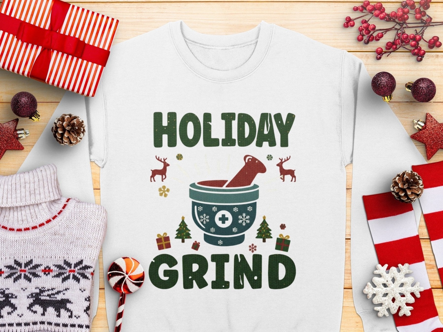 Holiday Grind Sweatshirt - Pharmacy Apparel for Pharmacists, Techs & Students