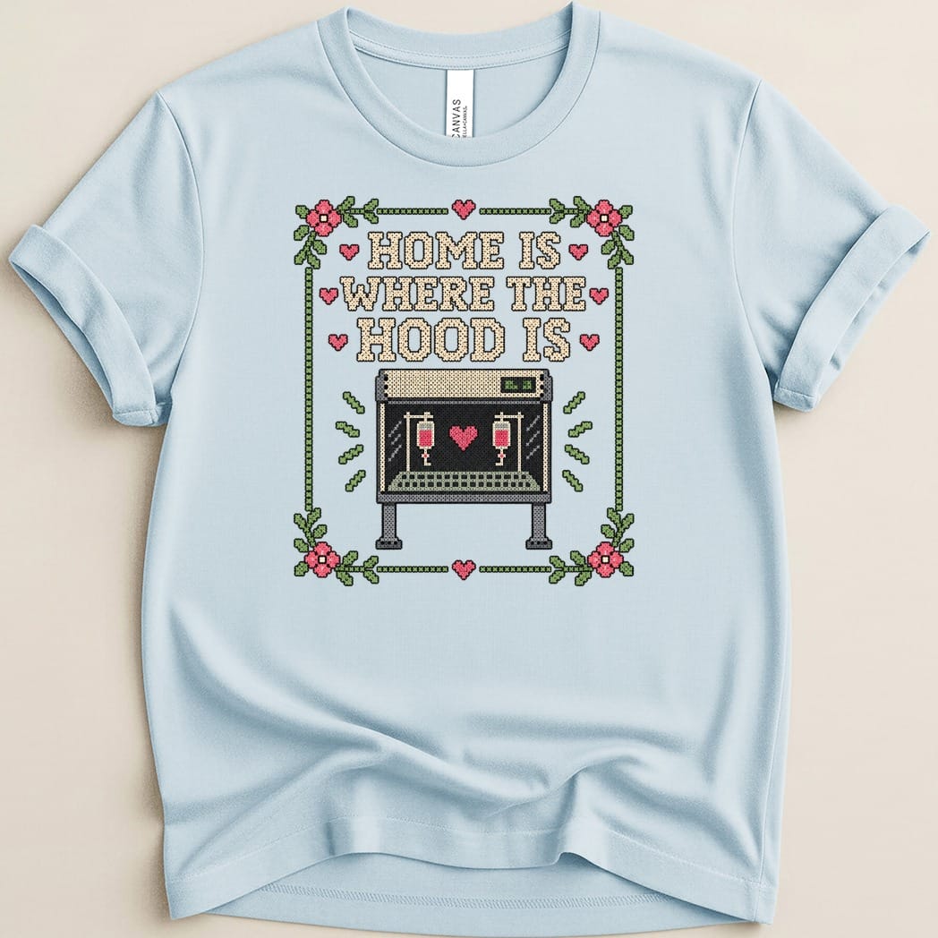 Home is Where the Hood is Tee - Adverse Reactions