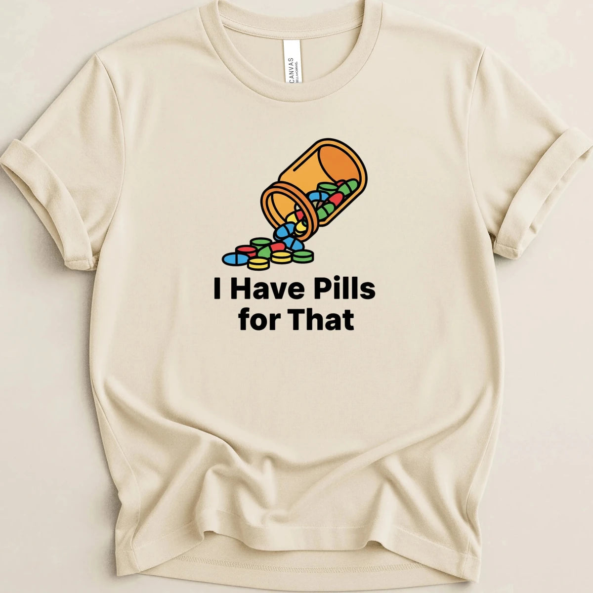 I Have Pills for That Tee - Adverse Reactions