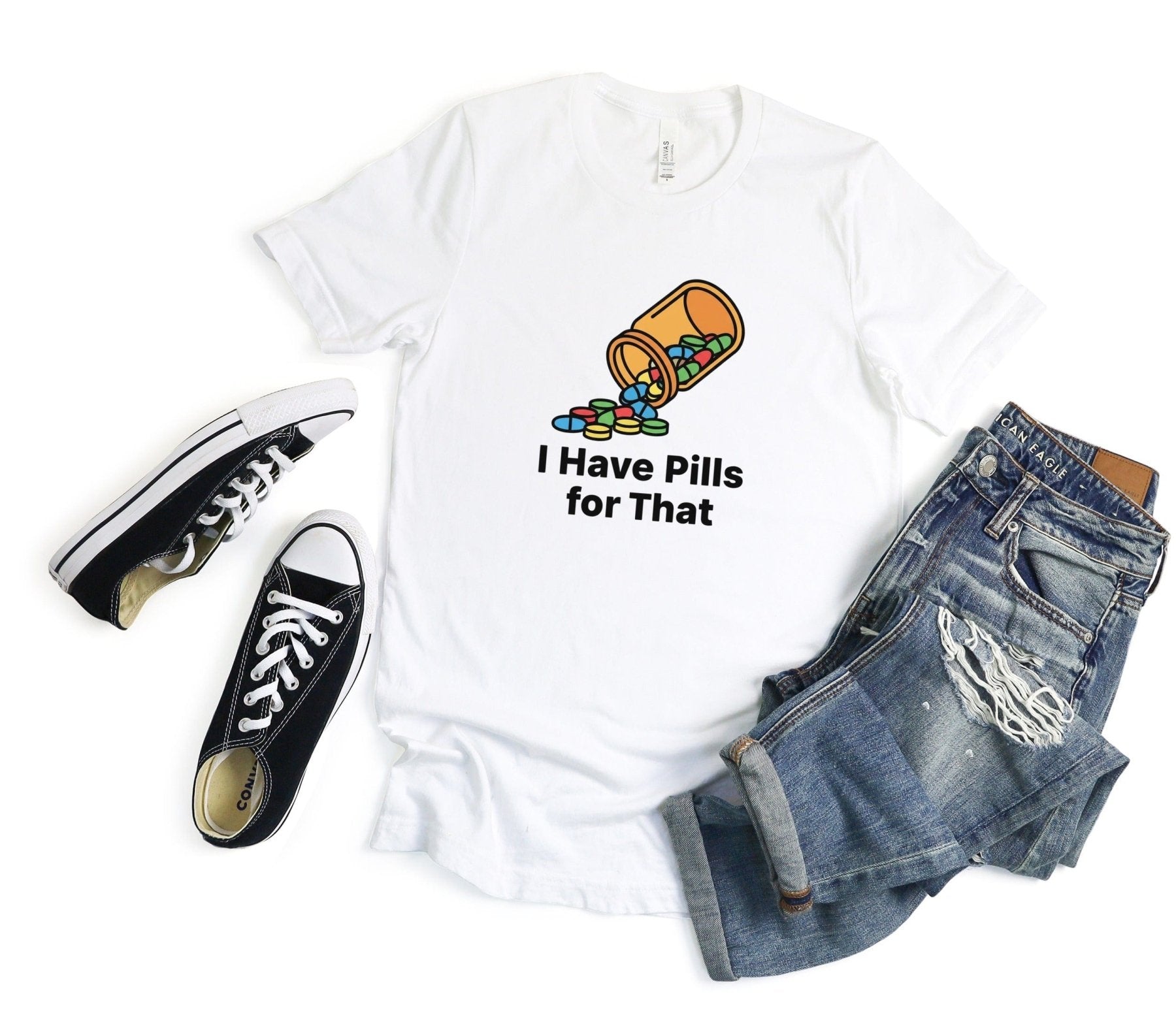 I Have Pills for That Tee - Adverse Reactions - Pharmacy Apparel for Pharmacists, Techs & Students