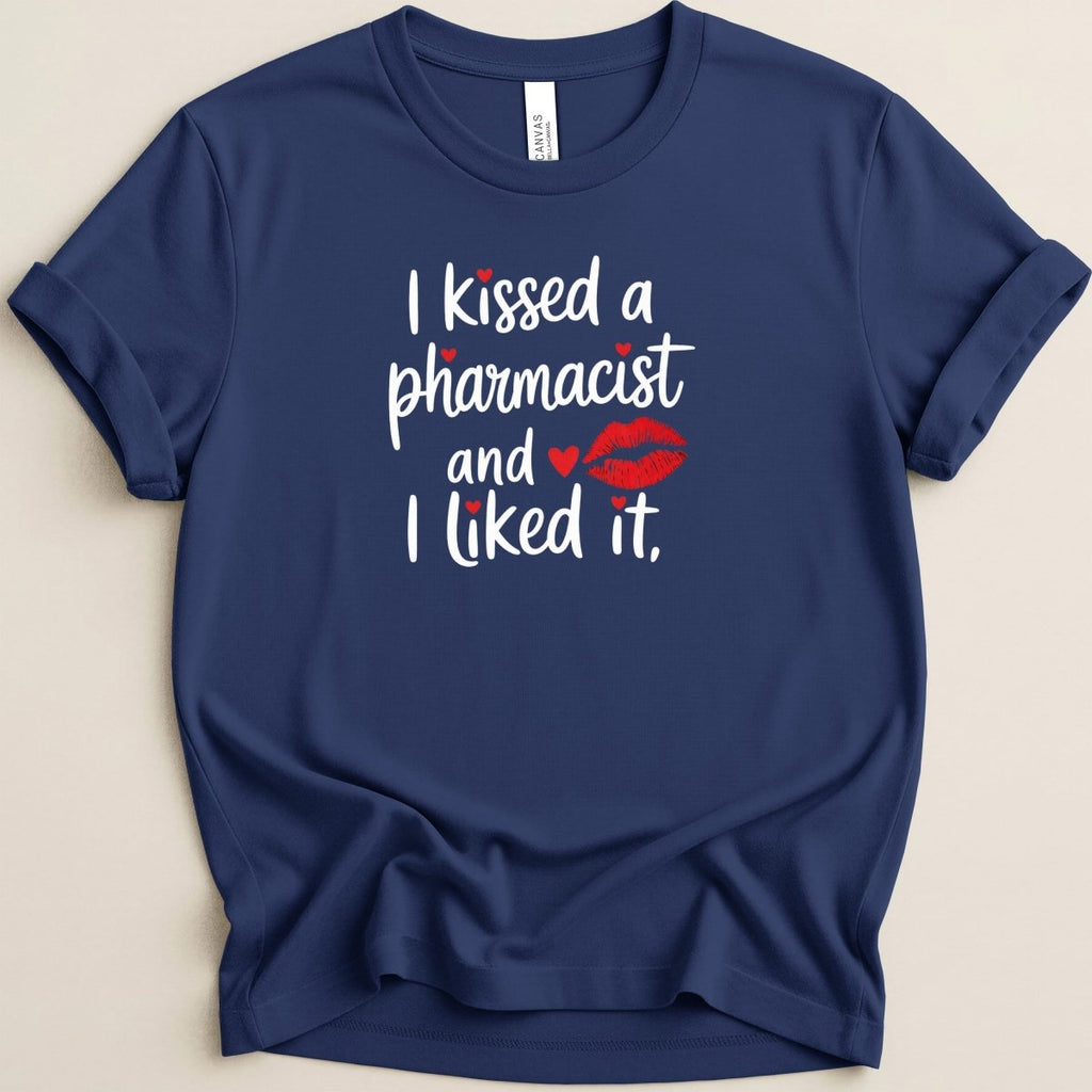 I Kissed a Pharmacist Tee - Adverse Reactions