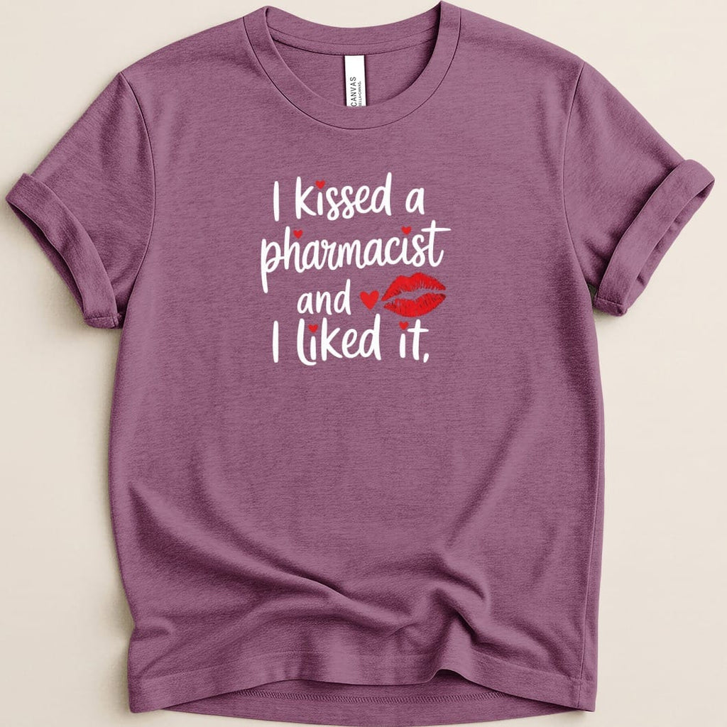 I Kissed a Pharmacist Tee - Adverse Reactions