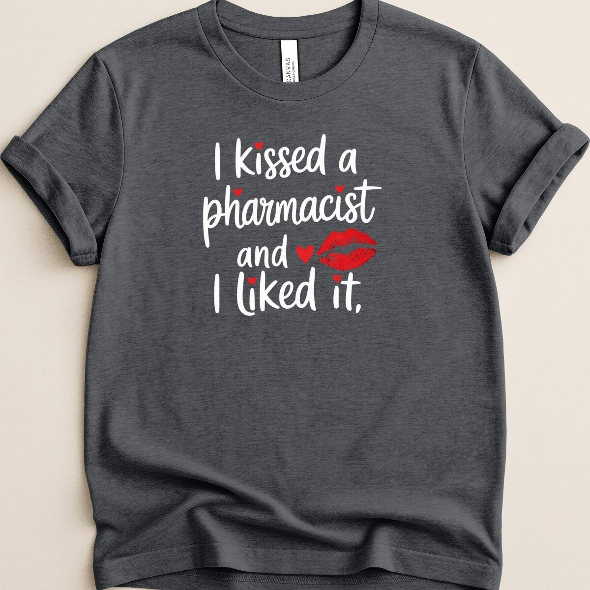 I Kissed a Pharmacist Tee - Adverse Reactions