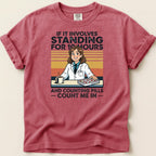 If It Involves Standing (Female) Tee - Adverse Reactions
