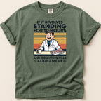 If It Involves Standing for 10 Hours and Counting Pills (Male) Tee - Adverse Reactions