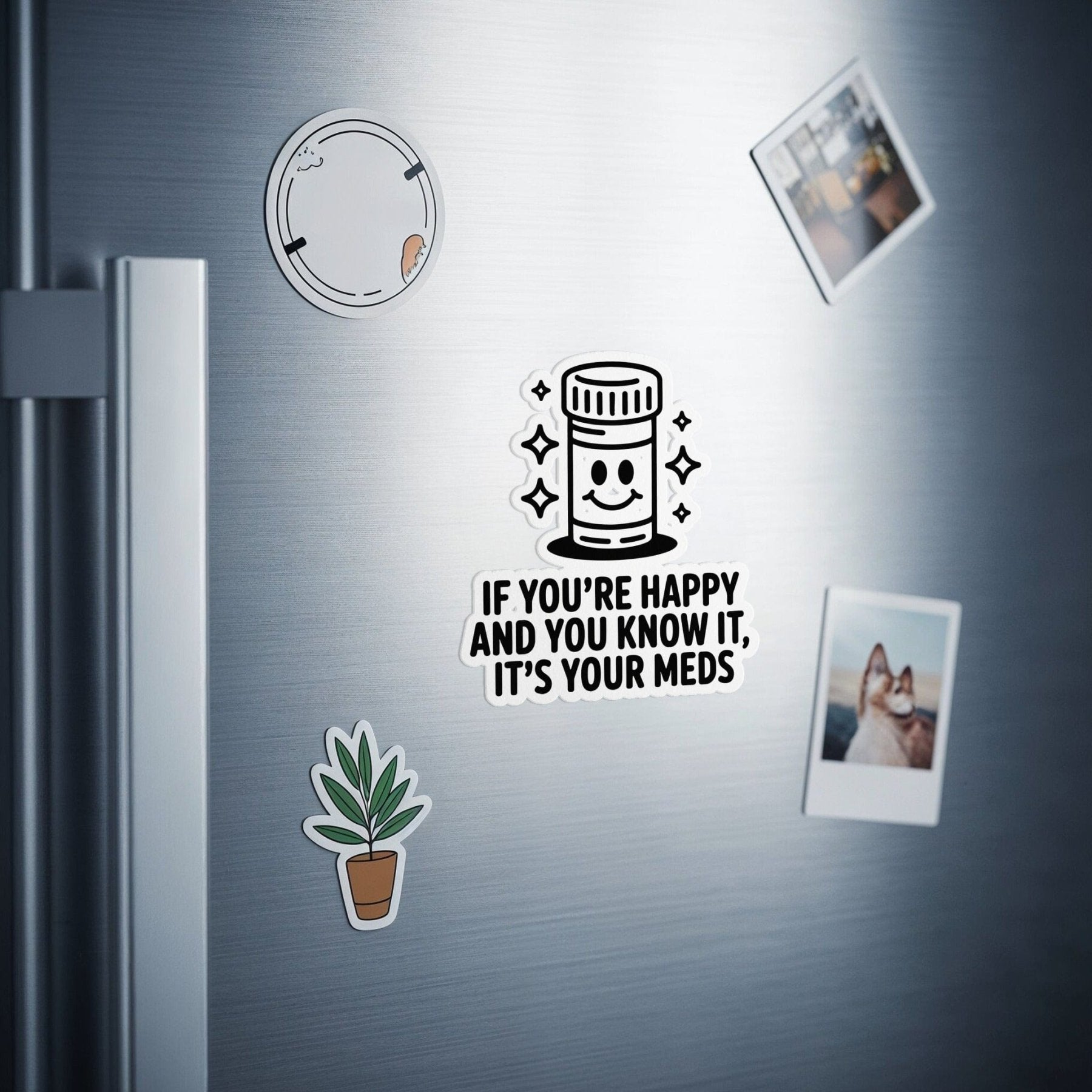 If You’re Happy And You Know It's Your Meds Magnet - Adverse Reactions - Pharmacy Apparel for Pharmacists, Techs & Students
