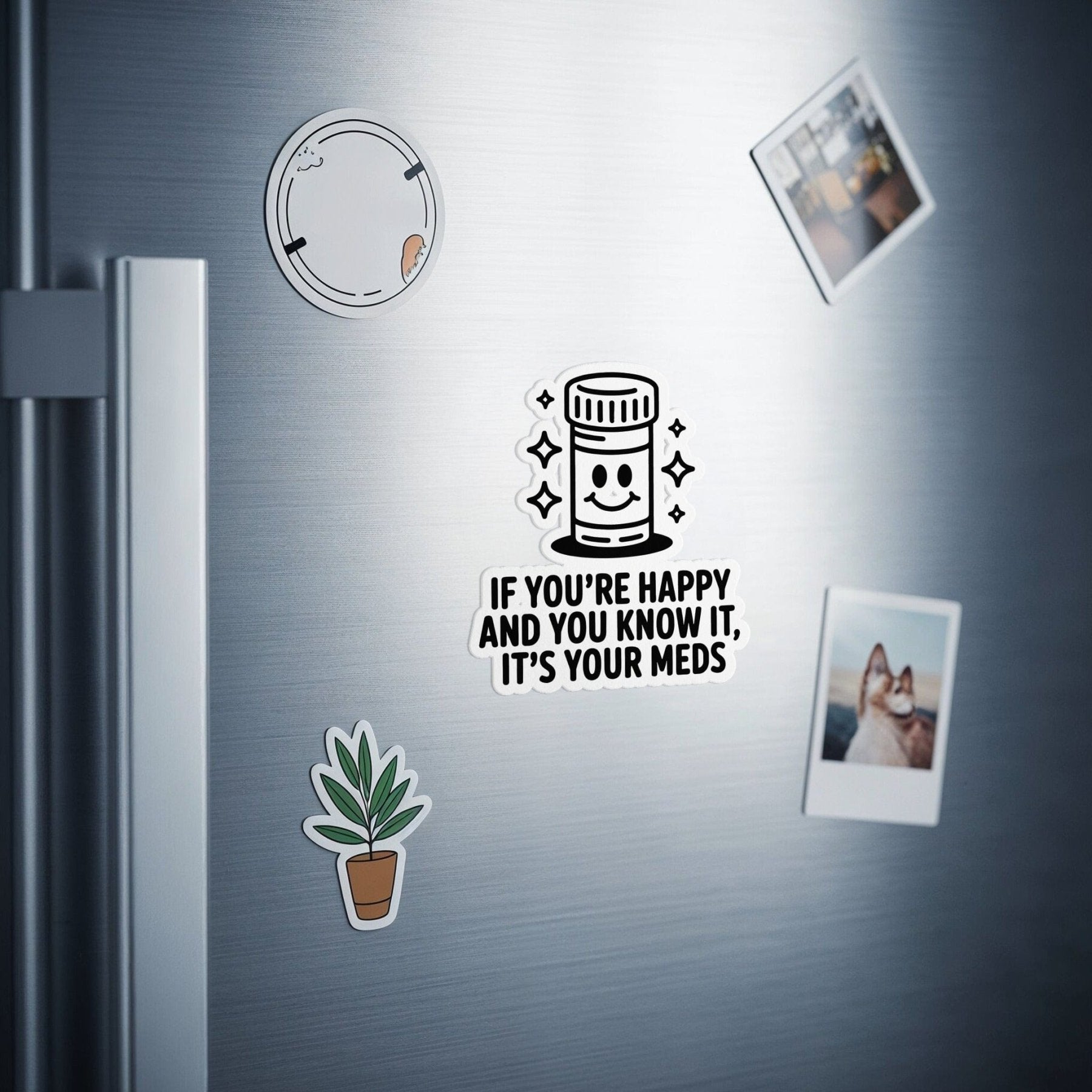 If You’re Happy And You Know It's Your Meds Magnet - Adverse Reactions - Pharmacy Apparel for Pharmacists, Techs & Students