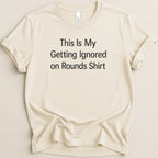 Ignored on Rounds v2 Tee - Adverse Reactions