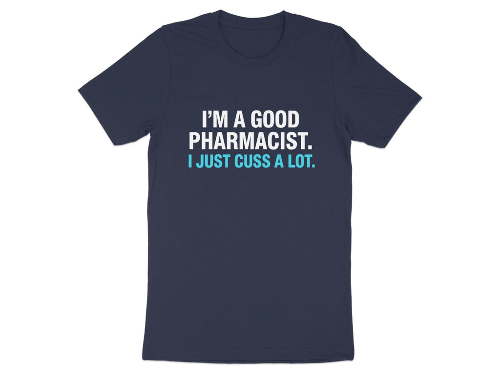 I’m a Good Pharmacist Tee - Adverse Reactions - Pharmacy Apparel for Pharmacists, Techs & Students