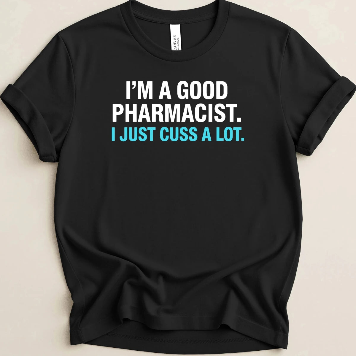 I’m a Good Pharmacist Tee - Adverse Reactions