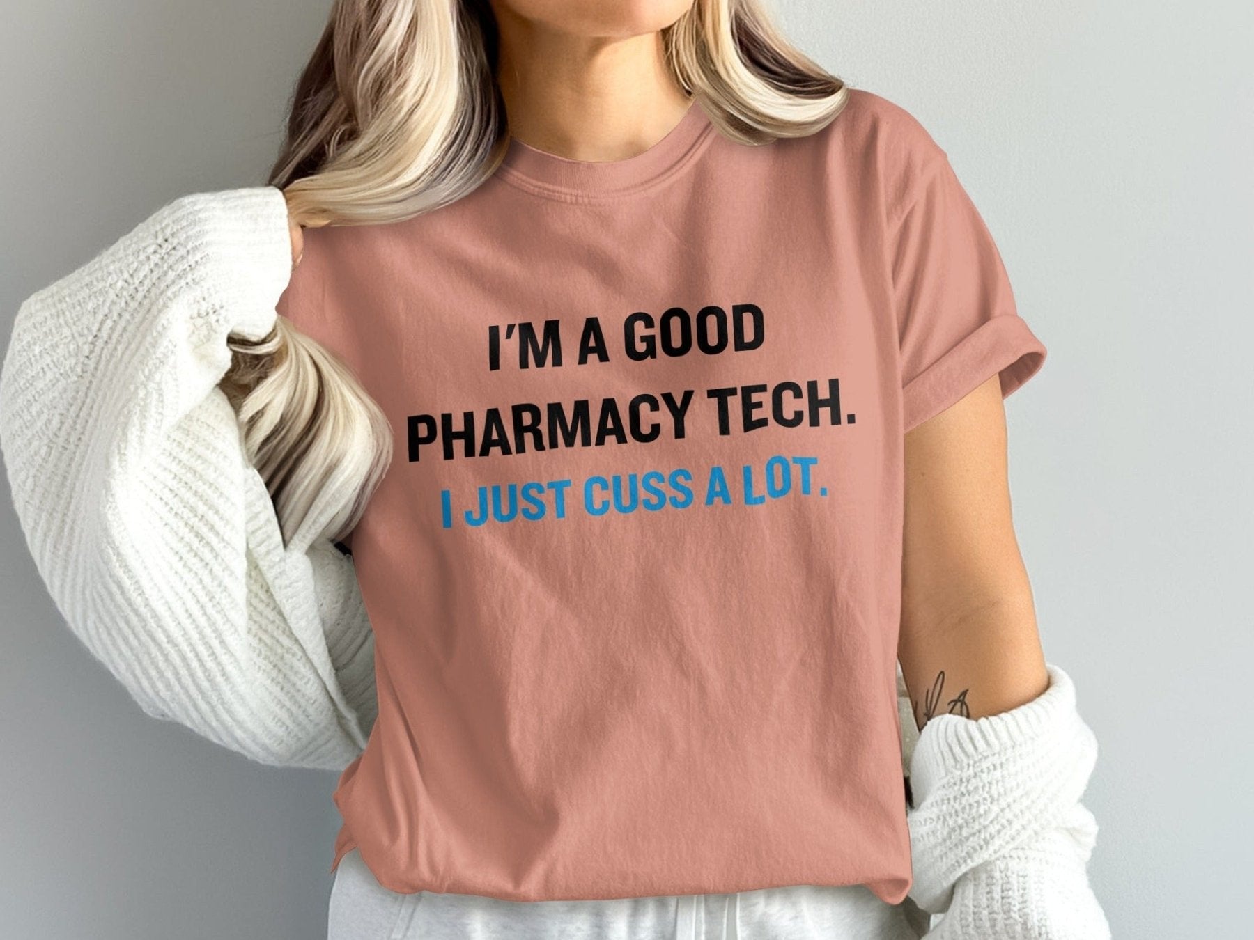 I’m a Good Pharmacy Tech I Just Cuss a Lot Tee - Adverse Reactions