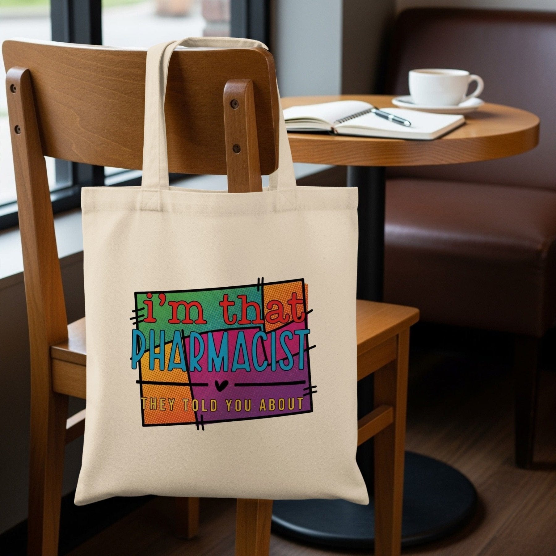 I’m That Pharmacist They Told You About Tote Bag - Pharmacy Apparel for Pharmacists, Techs & Students