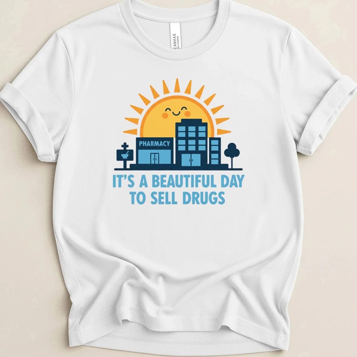 It's a Beautiful Day to Sell Drugs Tee - Adverse Reactions