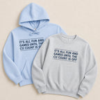It’s All Fun and Games Sweatshirt & Hoodie - Adverse Reactions