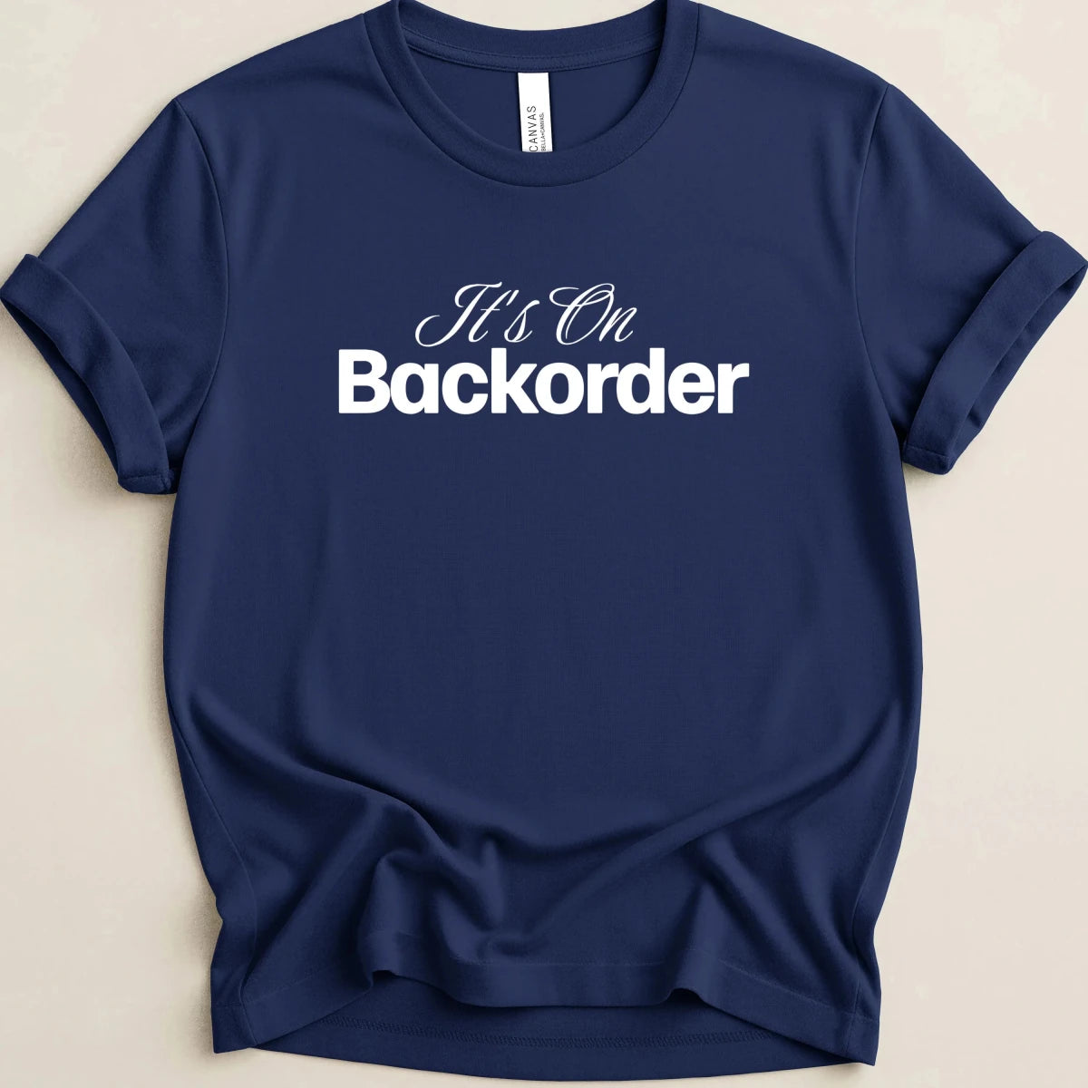 It's On Backorder Tee - Adverse Reactions