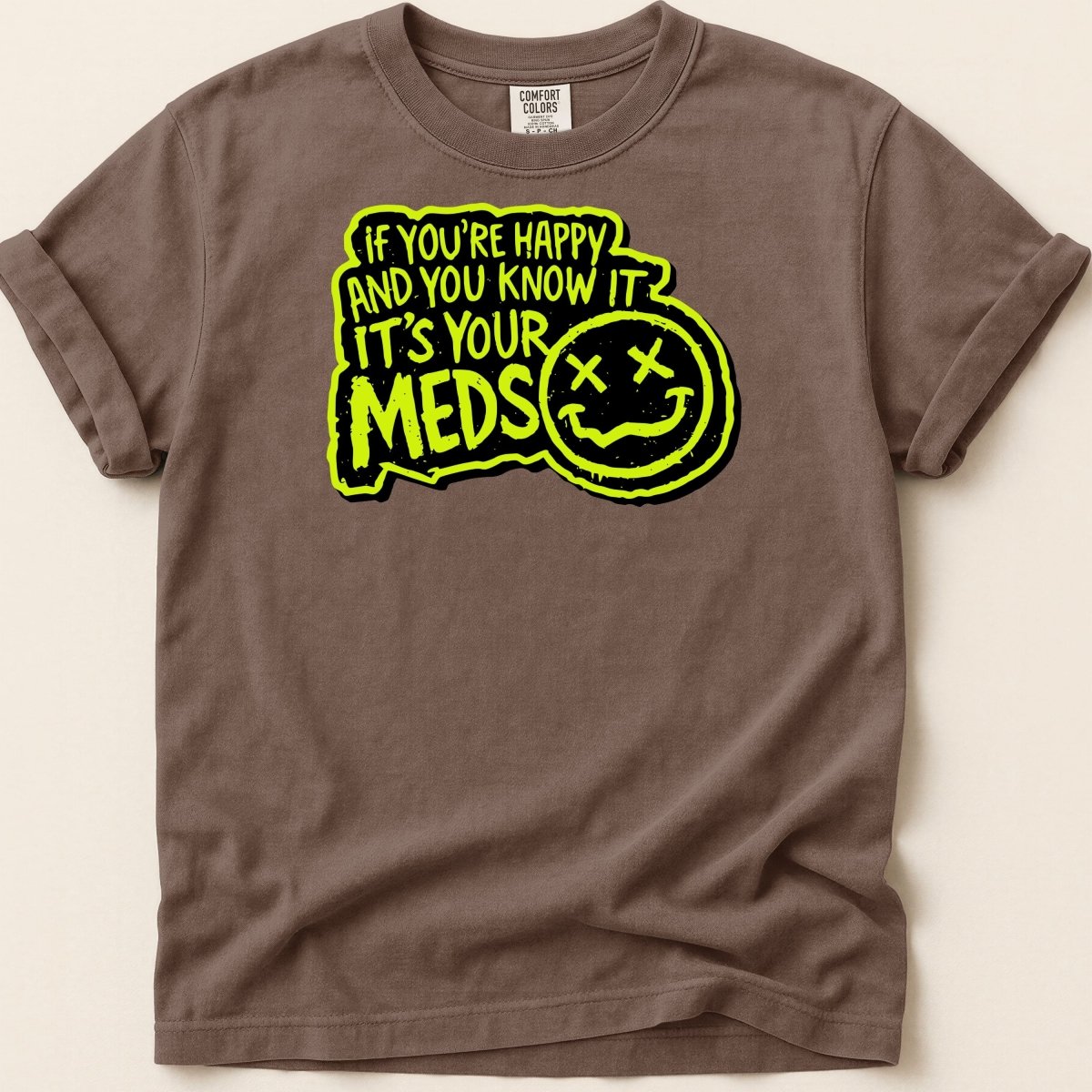 It's Your Meds Tee - Adverse Reactions