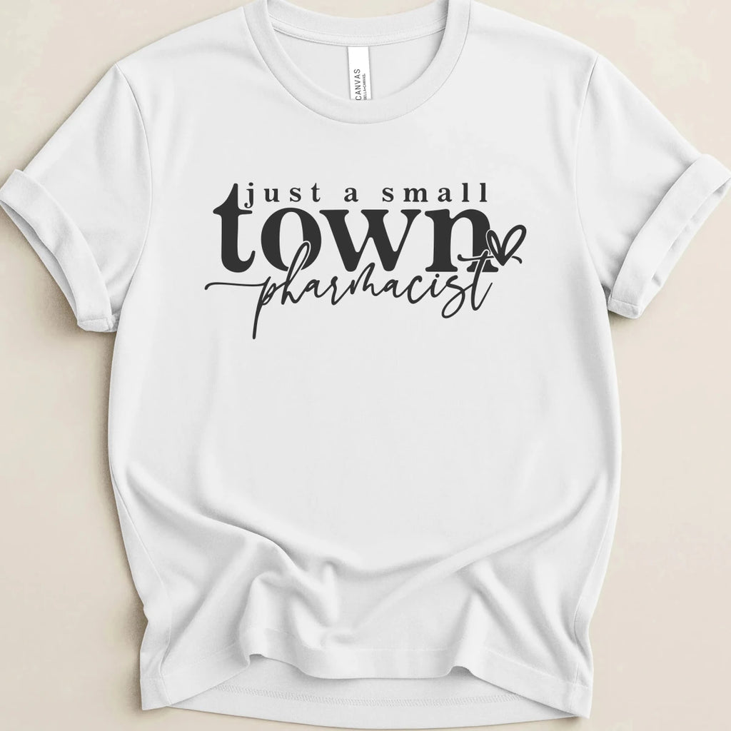 Just a Small Town Pharmacist Tee - Adverse Reactions