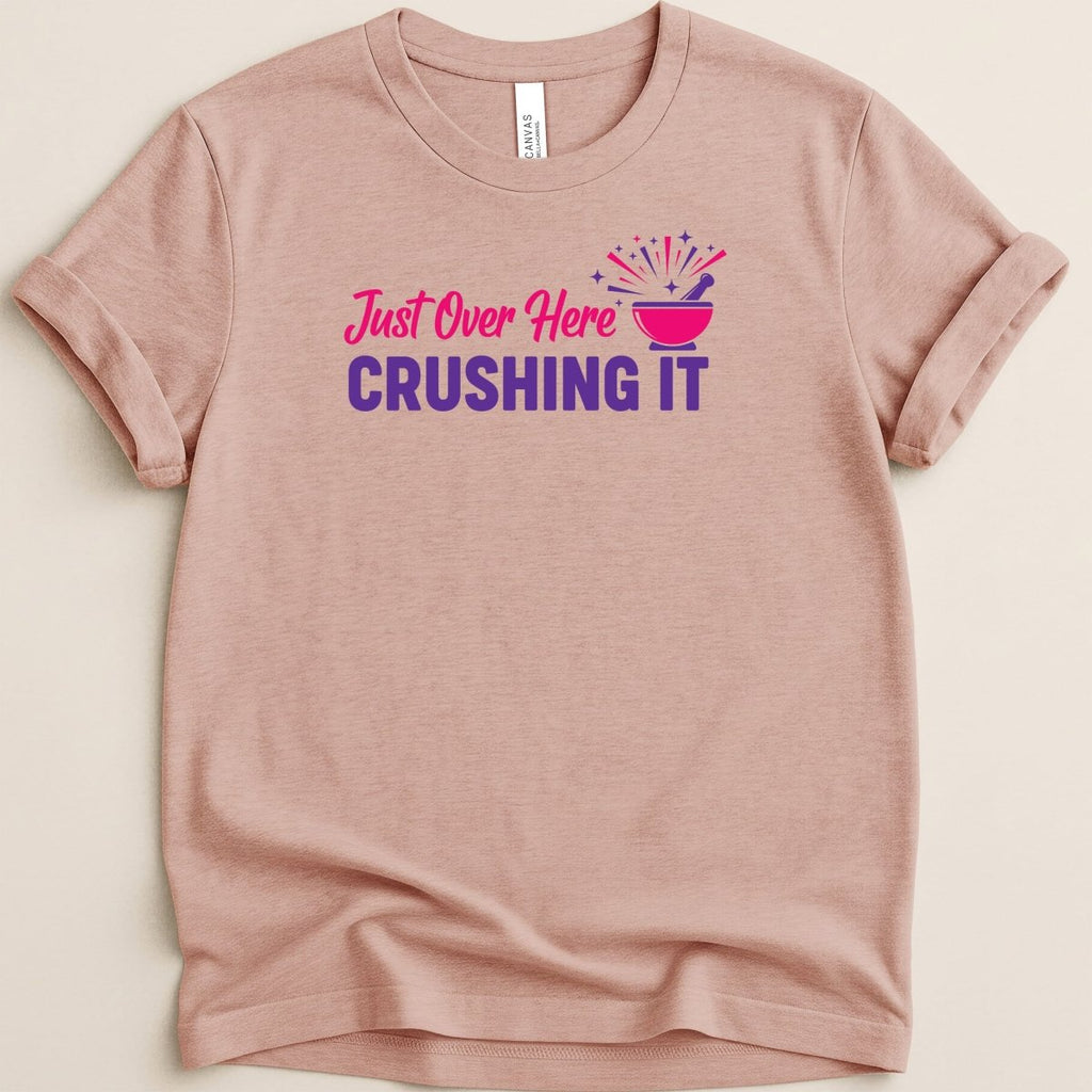 Just Over Here Crushing It Tee - Adverse Reactions