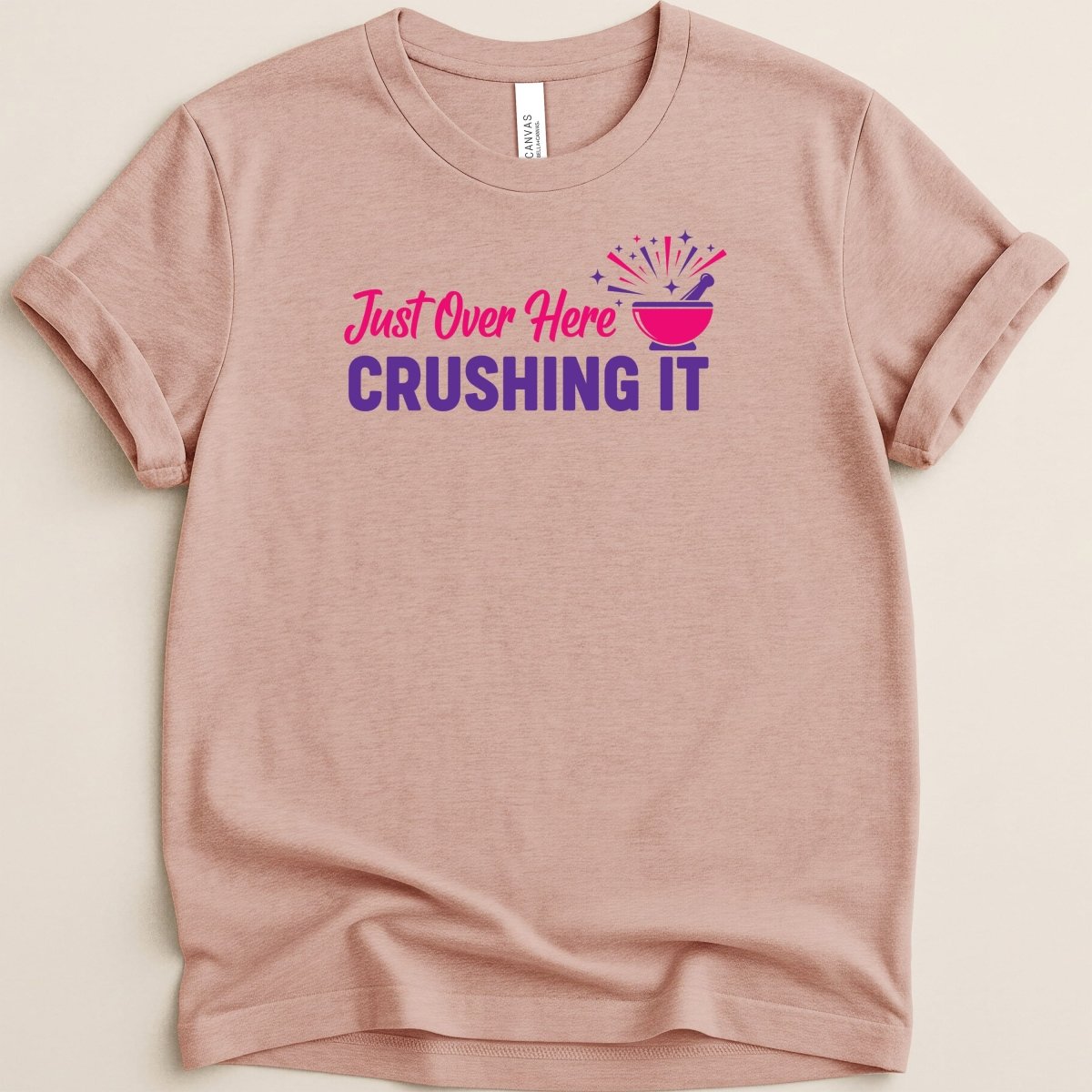 Just Over Here Crushing It Tee - Adverse Reactions