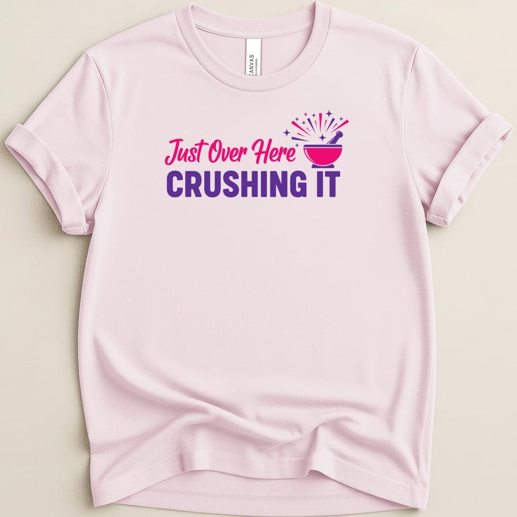 Just Over Here Crushing It Tee - Adverse Reactions