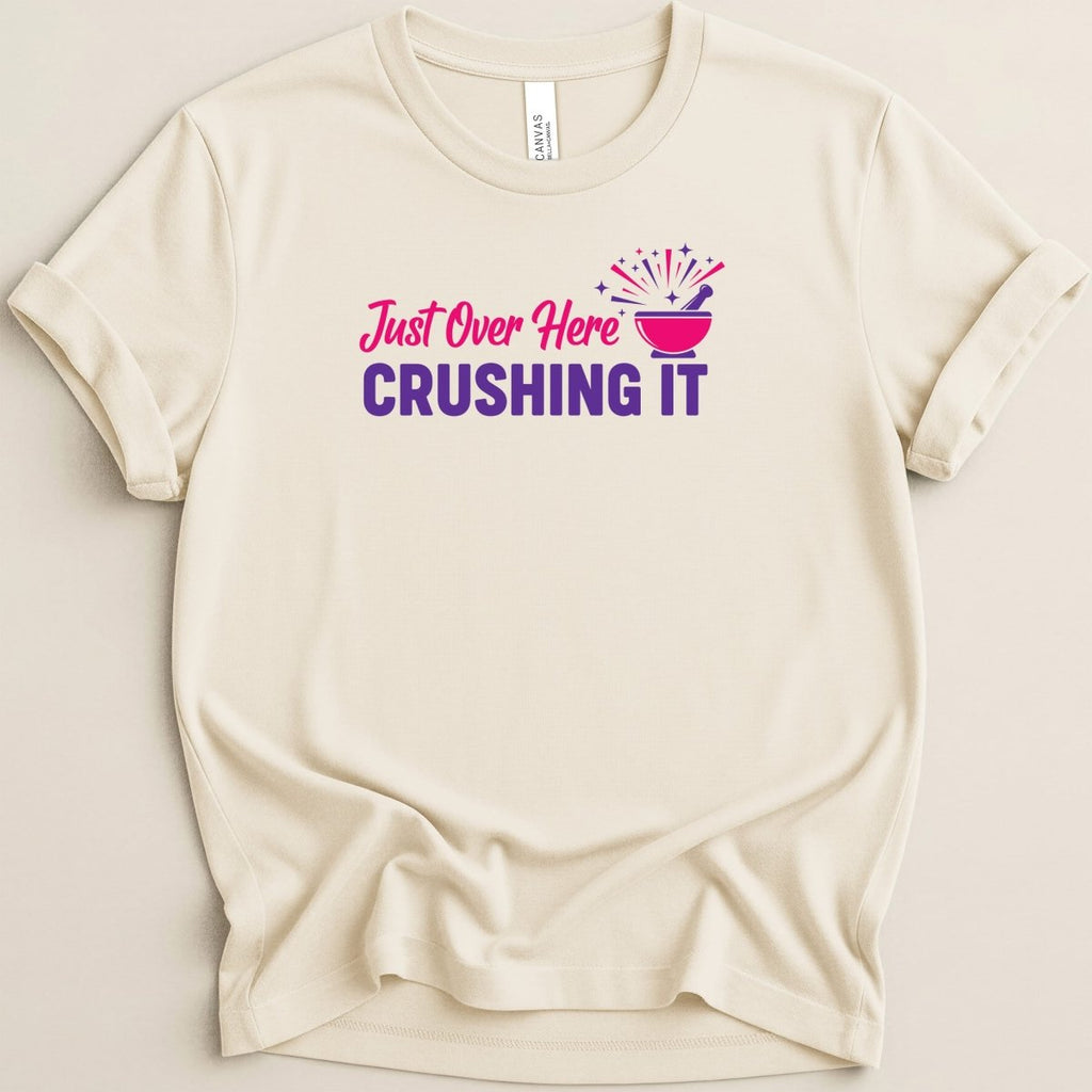 Just Over Here Crushing It Tee - Adverse Reactions