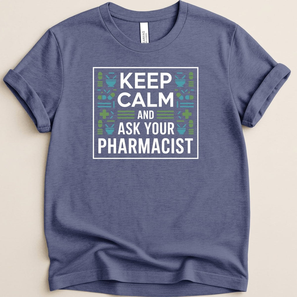 Keep Calm and Ask Your Pharmacist Tee - Adverse Reactions