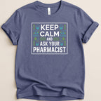 Keep Calm and Ask Your Pharmacist Tee - Adverse Reactions