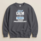 Keep Calm and Trust Your Pharmacist Sweatshirt & Hoodie - Adverse Reactions