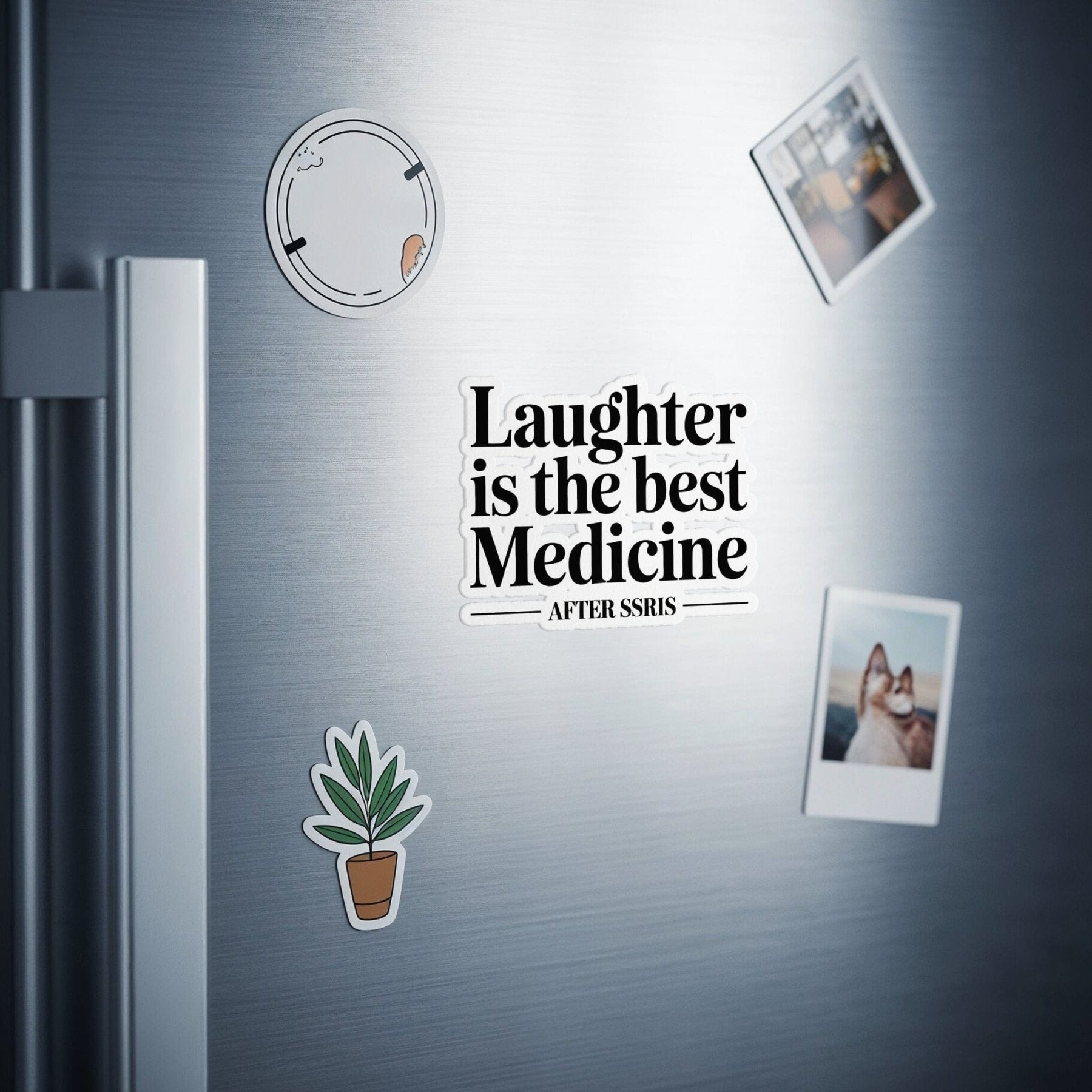 Laughter Is the Best Medicine After SSRIs Magnet - Adverse Reactions - Pharmacy Apparel for Pharmacists, Techs & Students
