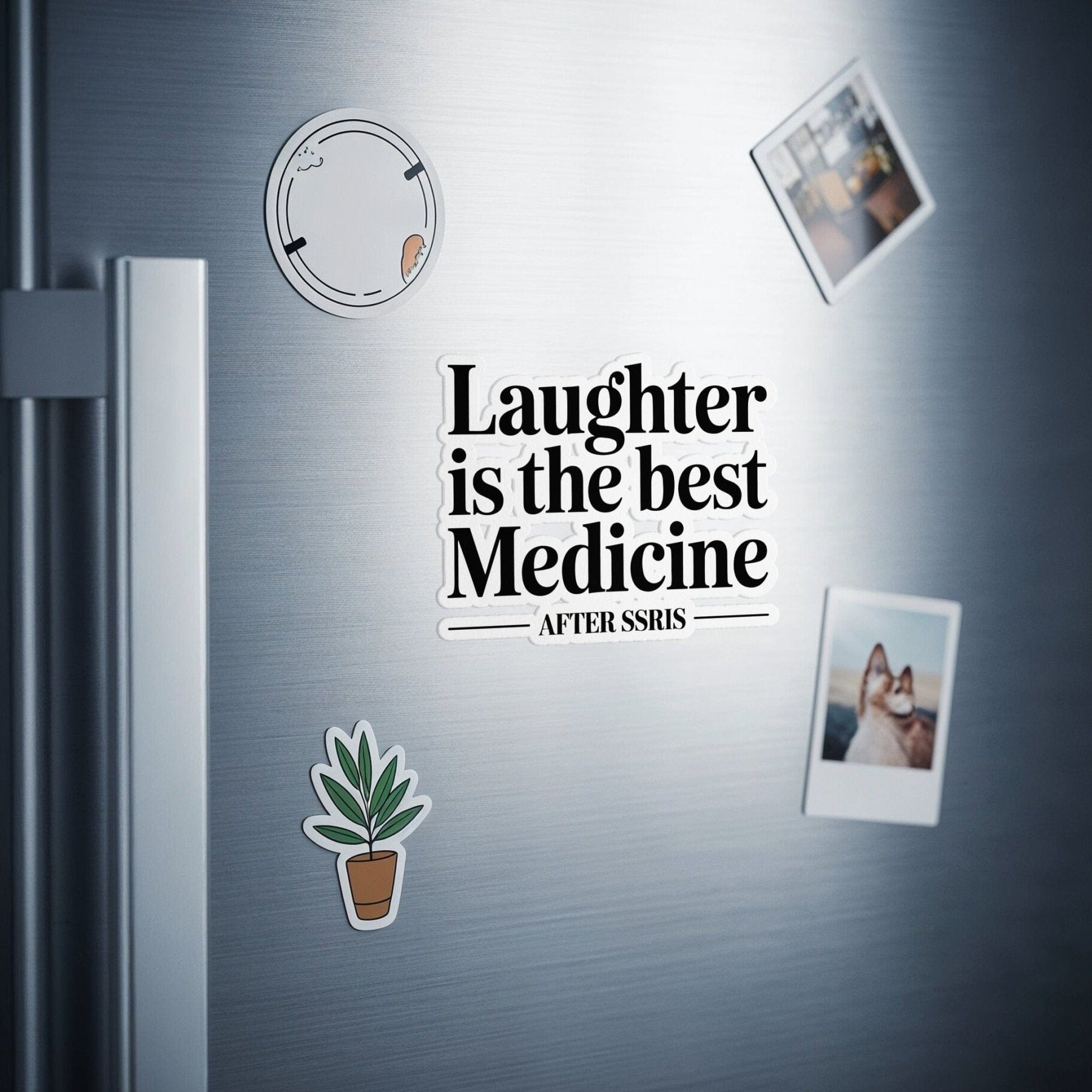 Laughter Is the Best Medicine After SSRIs Magnet - Adverse Reactions - Pharmacy Apparel for Pharmacists, Techs & Students