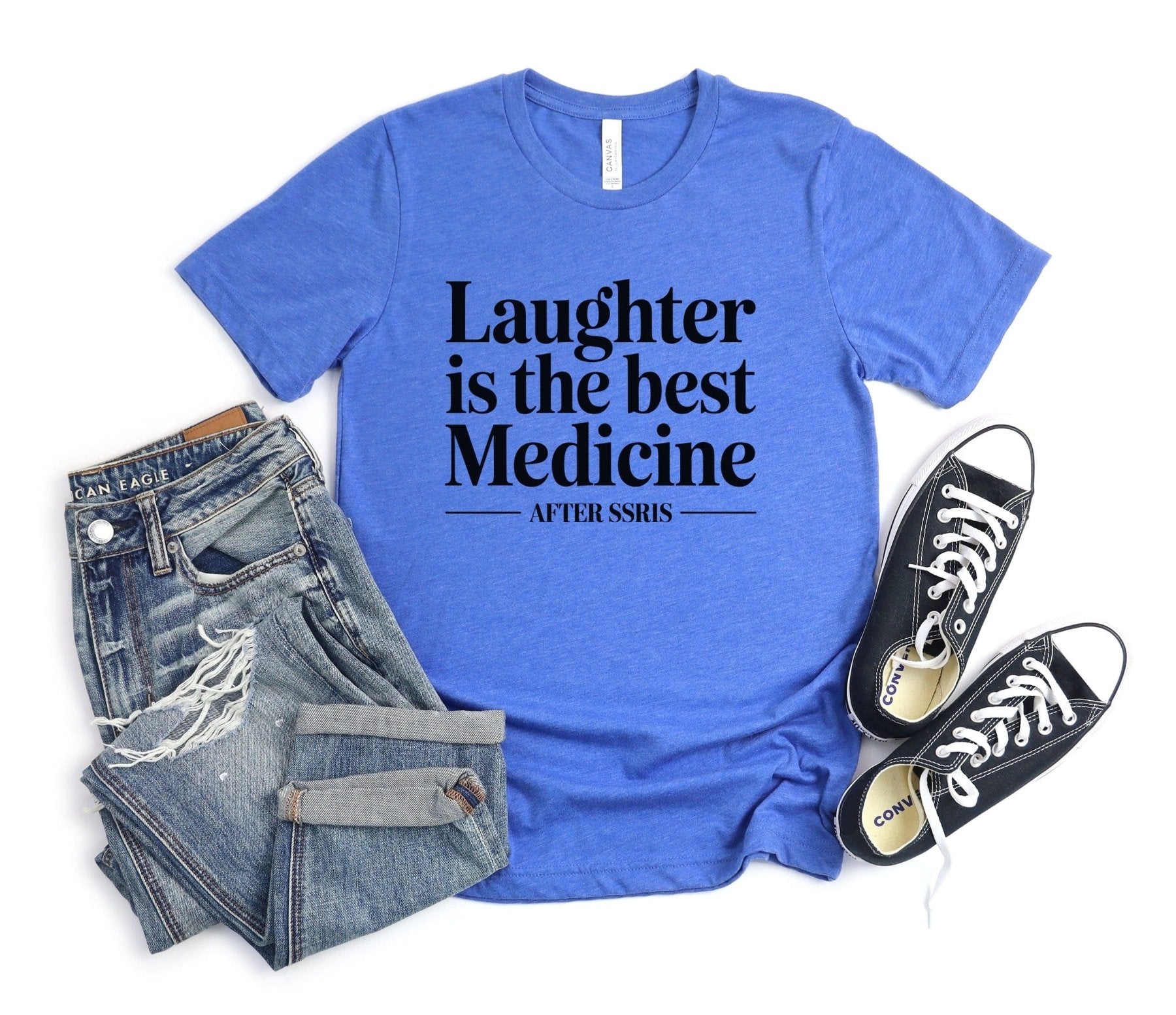 Laughter is the Best Medicine After SSRIs Tee - Adverse Reactions