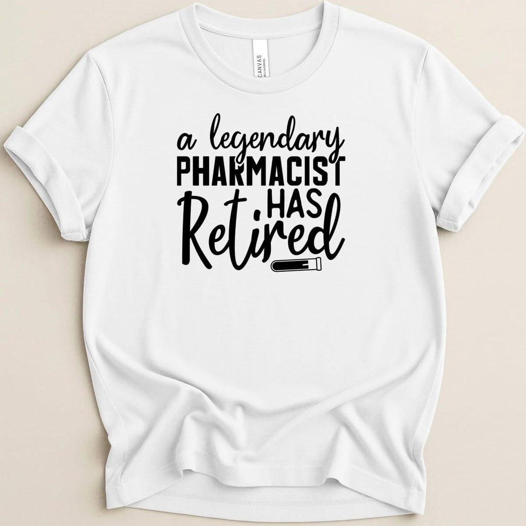 Legendary Pharmacist Has Retired Tee - Adverse Reactions