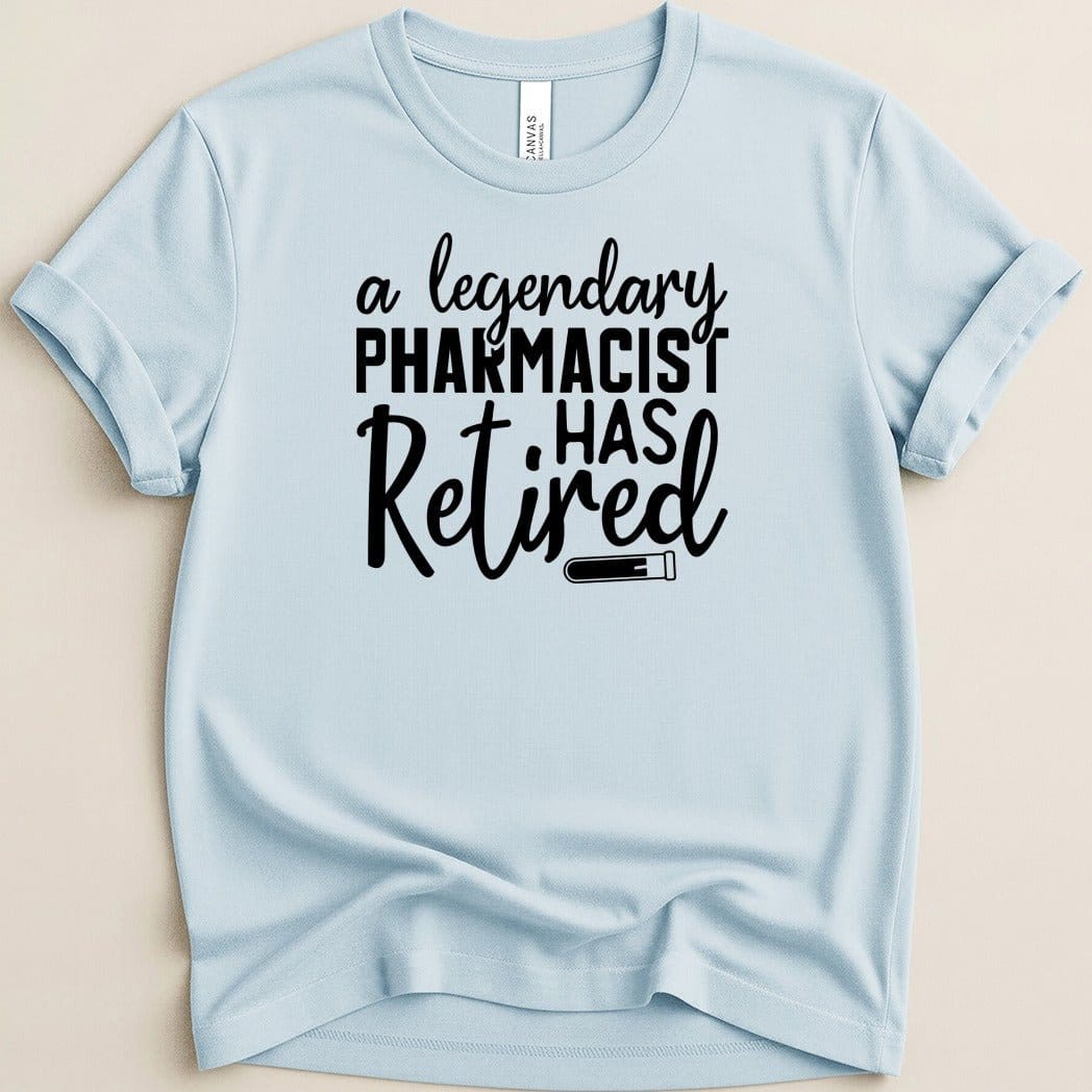Legendary Pharmacist Has Retired Tee - Adverse Reactions