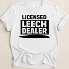 Licensed Leech Dealer Tee - Adverse Reactions