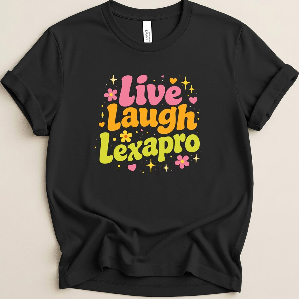Live Laugh Lexapro Tee - Adverse Reactions