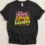 Live Laugh Lexapro Tee - Adverse Reactions