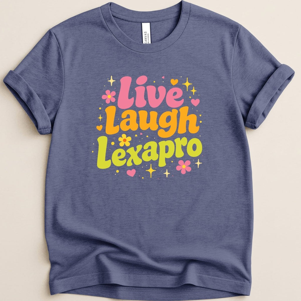 Live Laugh Lexapro Tee - Adverse Reactions