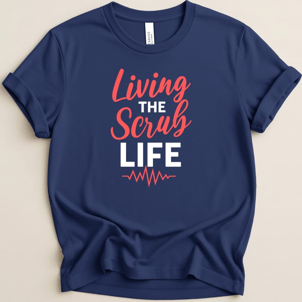 Living the Scrub Life Tee - Adverse Reactions
