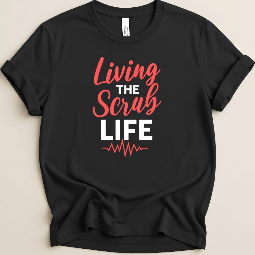 Living the Scrub Life Tee - Adverse Reactions