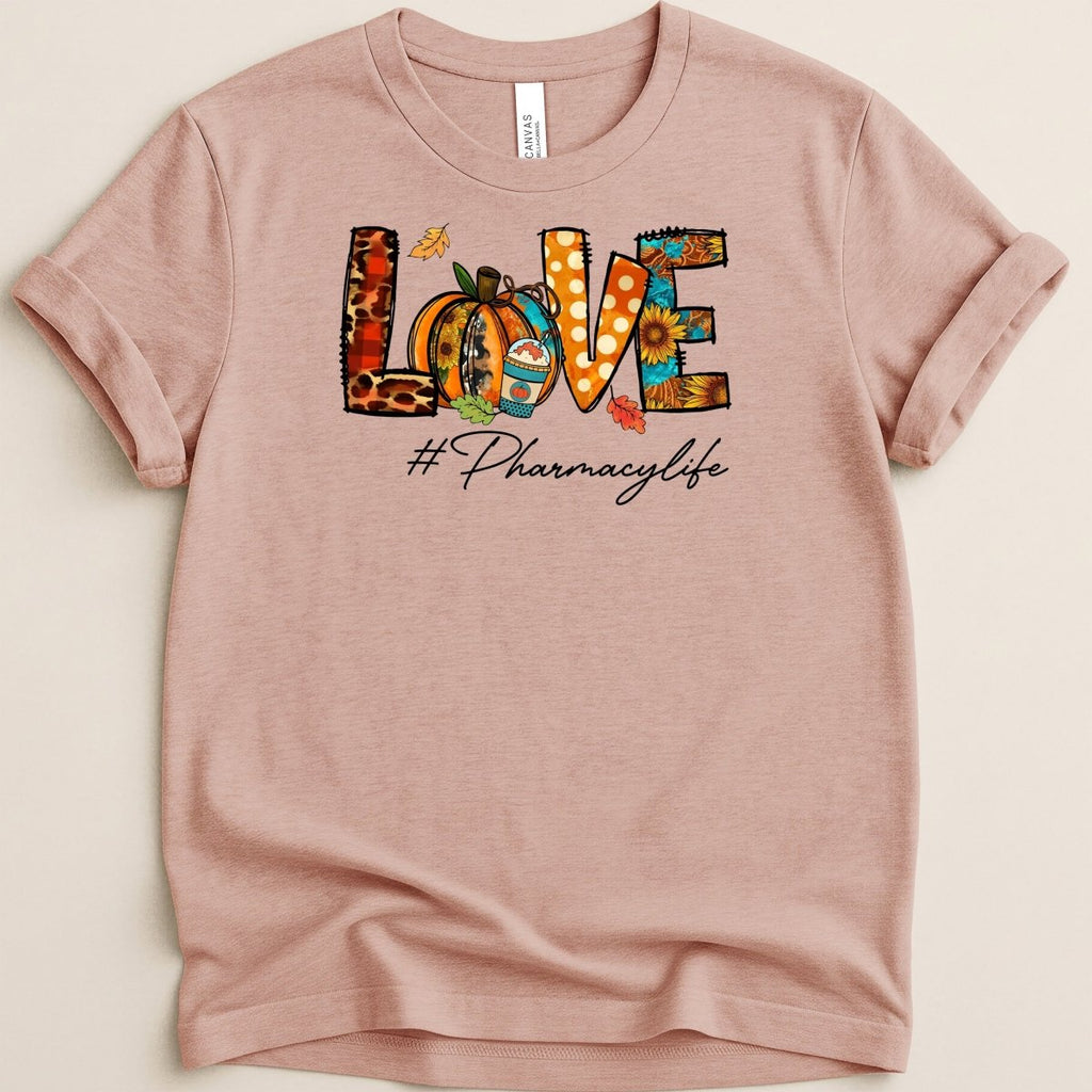 Love PharmacyLife Tee - Adverse Reactions