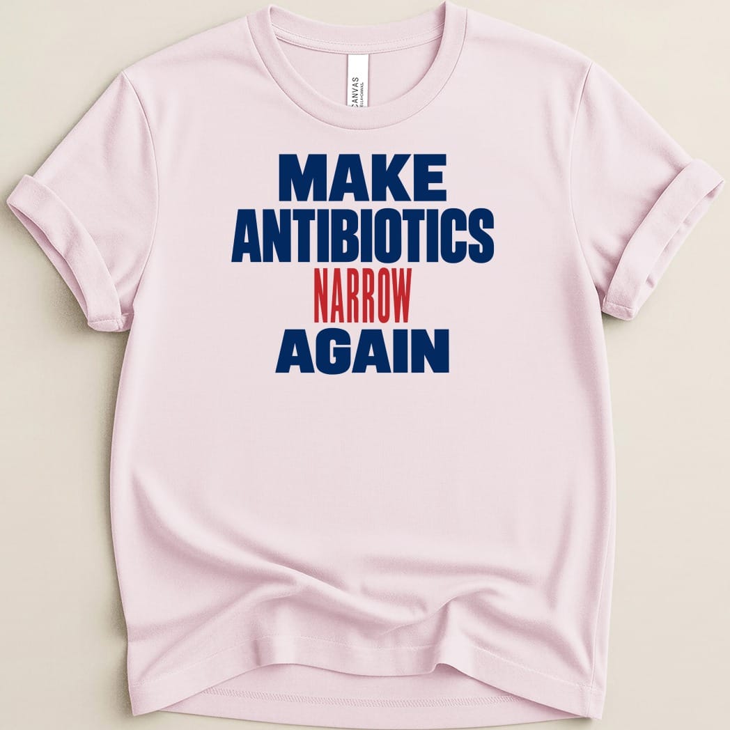 Make Antibiotics Narrow Again Tee - Adverse Reactions