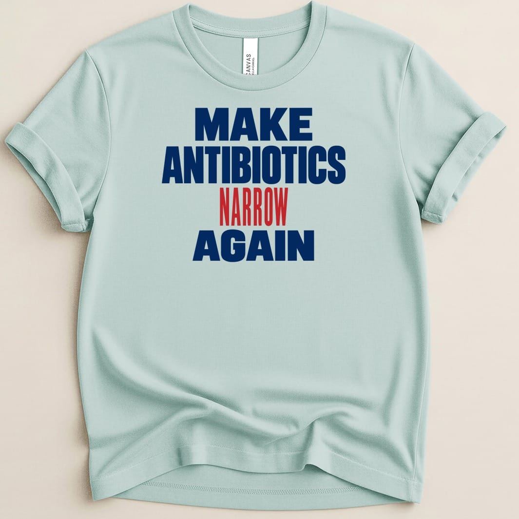 Make Antibiotics Narrow Again Tee - Adverse Reactions